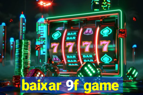 baixar 9f game